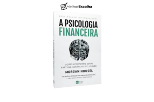 Qual livro bom sobre piscologia fnanceira? “A psicologia financeira”